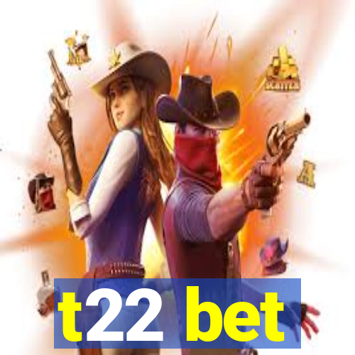 t22 bet